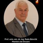 Anunţ deces Prof. univ. em. dr. ing. Radu BĂNCILĂ