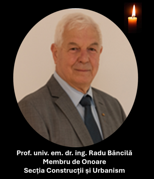 Anunţ deces Prof. univ. em. dr. ing. Radu BĂNCILĂ
