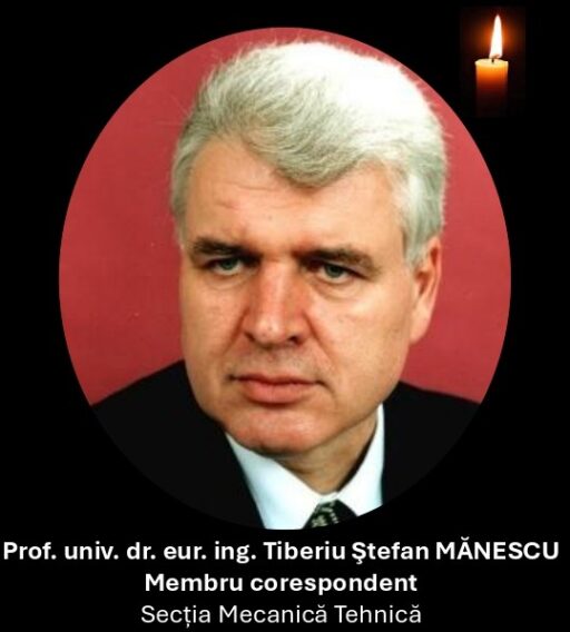 Anunţ deces Prof. univ. dr. eur.ing. Tiberiu Ştefan MANESCU
