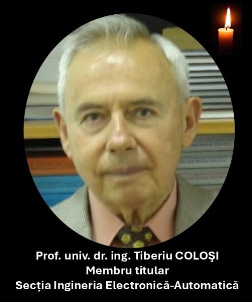 Anunţ deces Prof. univ. dr.ing. Tiberiu COLOŞI