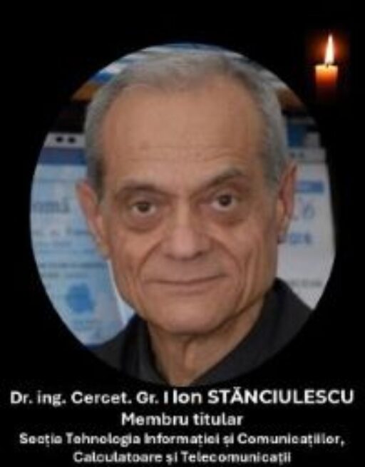 Anunţ deces Dr. ing. Ion STĂNCIULESCU